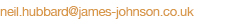 neil.hubbard@james-johnson.co.uk